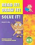 Read It Draw It Solve It Problem Solving for Intermediate Grades Grades 4 5