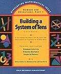 Building A System Of Tens Casebook