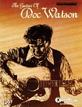 The Guitar of Doc Watson: Authentic Guitar Tab