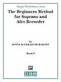 The Beginners Method for Soprano and Alto Recorder