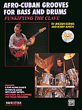 Funkifying the Clave: Afro-Cuban Grooves for Bass and Drums, Book & Online Audio