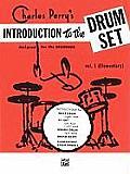Introduction to the Drum Set, Bk 1: Designed for the Beginner