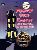 Pumpkin Head Harvey & 9 More New Fun & Scary Songs Piano Vocal Chords With CD