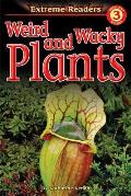 Weird and Wacky Plants, Grades 1 - 2