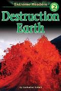 Destruction Earth, Grades K - 1