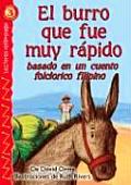 El Burro Que Fue Muy Rapido Basado en un Cuento Folclorico Filipino The Donkey That Went Too Fast