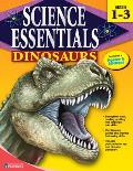 Science Essentials Dinosaurs Grades 1 3
