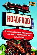 Roadfood The Coast to Coast Guide to 900 of the Best Barbecue Joints Lobster Shacks Ice Cream Parlors Highway Diners & Much Much More now in its 9th edition