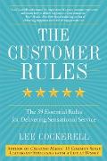 Customer Rules The 39 Essential Rules for Delivering Sensational Service