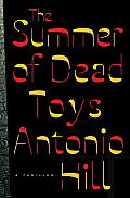 Summer of Dead Toys A Thriller