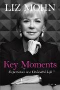 Key Moments: Experiences in a Dedicated Life