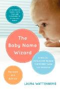 Baby Name Wizard Revised 3rd Edition A Magical Method for Finding the Perfect Name for Your Baby