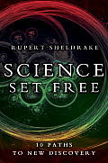 Science Set Free 10 Paths to New Discovery