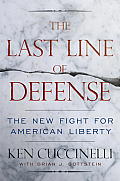 Last Line of Defense The New Fight for the American Constitution
