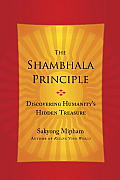 Shambhala Principle Discovering Humanitys Hidden Treasure