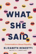 What She Said: Conversations about Equality