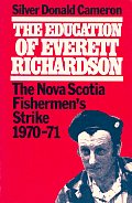 education of Everett Richardson the Nova Scotia fishermens strike 1970 71