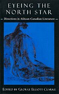Eyeing the North Star Directions in African Canadian Literature