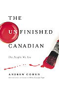 Unfinished Canadian The People We Are