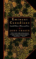 Eminent Canadians Candid Tales Of Then
