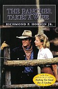 The Rancher Takes a Wife: 2nd Edition