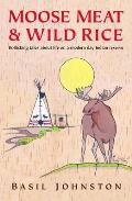 Moosemeat & Wild Rice