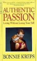 Authentic Passion Loving Without Losing
