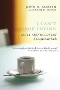 I Cant Stop Crying Grief & Recovery A Compassionate Guide