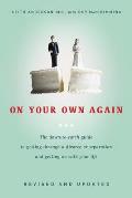 On Your Own Again The Down To Earth Guide to Getting Through a Divorce or Separation & Getting on with Your Life