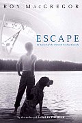 Escape: In Search of the Natural Soul of Canada