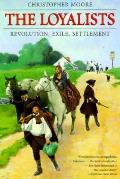 Loyalists Revolution Exile Settlement