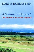 Season in Dornoch Golf & Life in the Scottish Highlands - Signed Edition