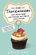 Tastemakers Why Were Crazy for Cupcakes But Fed Up With Fondue