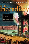 Incendiary The Misadventures Of John The