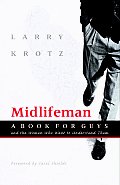 Midlifeman A Book For Guys & The Women W