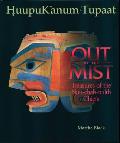 Out of the Mist Treasures of the Nuu Chah Nulth Chiefs