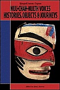 Nuu-Chah-Nulth: Voices, History, Objects and Journeys