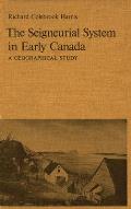 The Seigneurial System in Early Canada: A Geographical Study