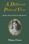 A Different Point of View: Sara Jeannette Duncan