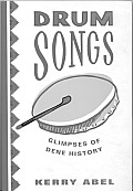 Drum Songs Glimpses Of Dene History