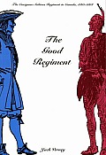 The Good Regiment: The Carignan Sali?res Regiment in Canada, 1665-1668