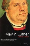 Martin Luther, German Saviour: German Evangelical Theological Factions and the Interpretation of Luther, 1917-1933 Volume 39