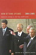 How Ottawa Spends, 2004-2005, 25: Mandate Change and Continuity in the Paul Martin Era