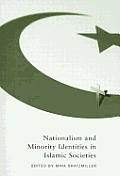 Nationalism and Minority Identities in Islamic Societies: Volume 1