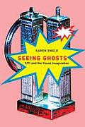 Seeing Ghosts: 9/11 and the Visual Imagination