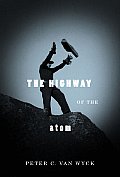 The Highway of the Atom