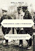 Strategy and Command: The Anglo-French Coalition on the Western Front, 1914
