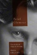 Fatal Glamour The Life of Rupert Brooke