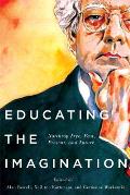 Educating the Imagination: Northrop Frye, Past, Present, and Future