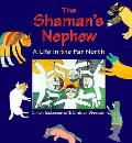 Shamans Nephew A Life In The Far North